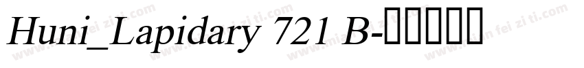 Huni_Lapidary 721 B字体转换